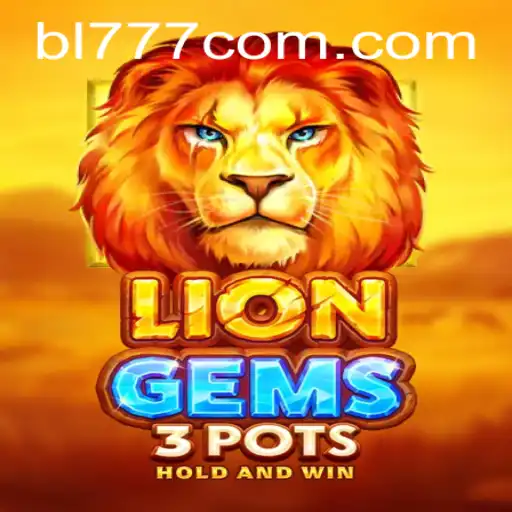 Exploring the Mystical World of LionGems3pots: Unveiling the Magic with bl777