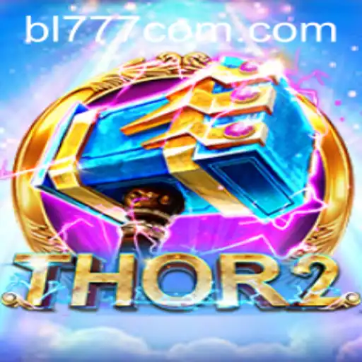 Explore the Vibrant World of Thor2 with BL777: A New Gaming Experience